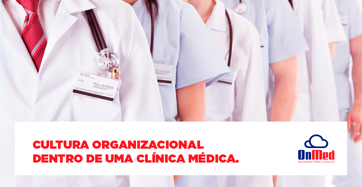 Cultura Organizacional dentro de uma clinica Medica